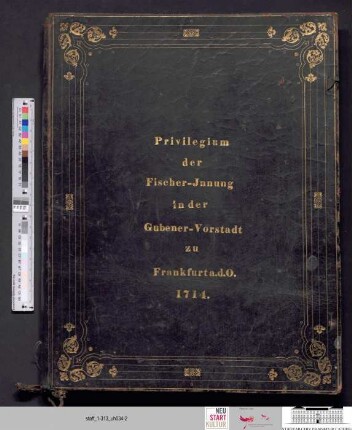 Privileg der Fischerinnung der Gubener Vorstadt vom 21.05.1714