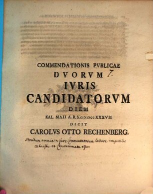 Commentationis publicae duorum iuris candidatorum diem kal. Maii A. R. S. MDCCXXXVII dicit Carolus Otto Rechenberg : Programma de iuris quaestione: utrum iure saxonico anno 21. minor aetas finiatur, an vero spatium saxonicum illi adhuc sit addenda?