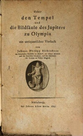 Ueber den Tempel und die Bildsäule des Jupiters zu Olympia : ein antiquarischer Versuch