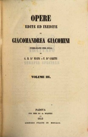 Opere edite ed inedite : Pubblicate per cura di Mugna e Coletti, 3