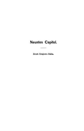 Neuntes Capitel. Brest-Grajewo-Bahn