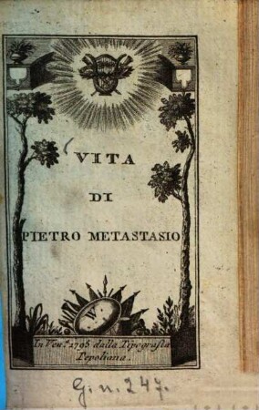 Opere, [1,1]. Vita di Pietro Metastasio