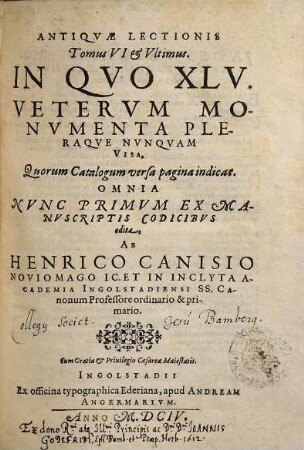 Antiquae Lectionis Tomus ... : accessit Menologium Graecorum .... 6, In quo XLV. veterum monumenta pleraque nunquam visa