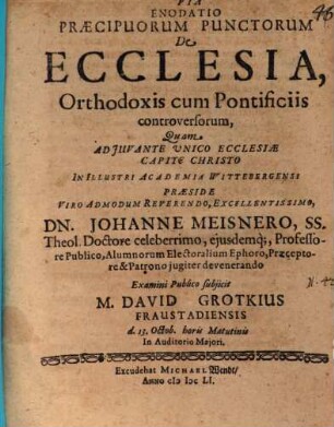 Pia enodatio praecipuorum punctorum de ecclesia, orthodoxis cum pontificiis controversorum