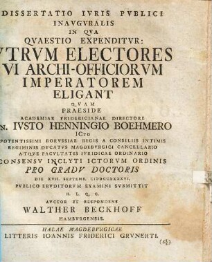 Dissertatio ivris pvblici inavgvralis in qva qvaestio expenditvr: Vtrvm electores vi archi-officiorvm imperatorem eligant