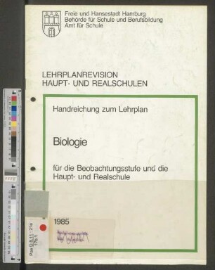 Lehrplanrevision Haupt- und Realschulen : Handreichung zum Lehrplan Biologie für die Beobachtungsstufe und die Haupt- und Realschule