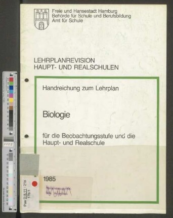 Lehrplanrevision Haupt- und Realschulen : Handreichung zum Lehrplan Biologie für die Beobachtungsstufe und die Haupt- und Realschule