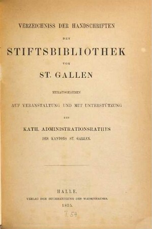 Verzeichniss der Handschriften der Stiftsbibliothek von St. Gallen