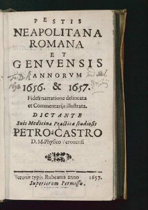 Pestis Neapolitana Romana et Genvensis annorvm 1656 et 1657 : Fideli narratione delineata et Commentarijs illustrata
