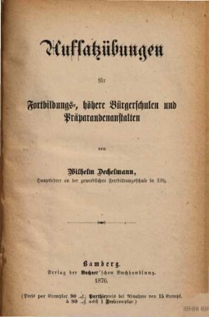 Aufsatzübungen für Fortbildungs-, höhere Bürgerschulen und Präparandenanstalten