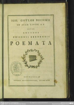 Joh. Gotlob Boehmii In Acad. Lipsic. P. P Inter Arcades Crisenii Beroensis Poemata