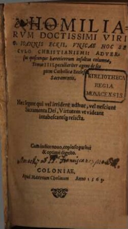 Homiliarvm Sive Sermonvm Doctissimi Viri Iohannis Eckii ... Tomvs ..., 4. Peculiariter agens de septem Catholicae Ecclesiae Sacramentis