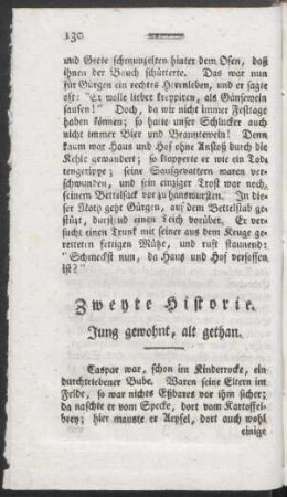Zweyte Historie. Jung gewohnt, alt gethan