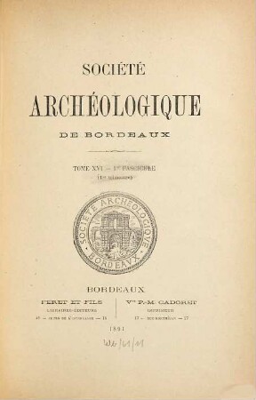 Société Archéologique de Bordeaux. 16. 1891