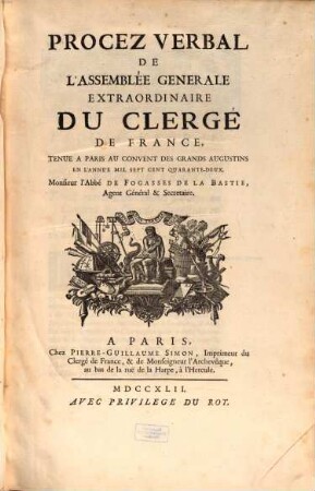 Procès-verbal de l'Assemblée Générale Extraordinaire du Clergé de France : tenue à ..., au ... en l'année .... 1742