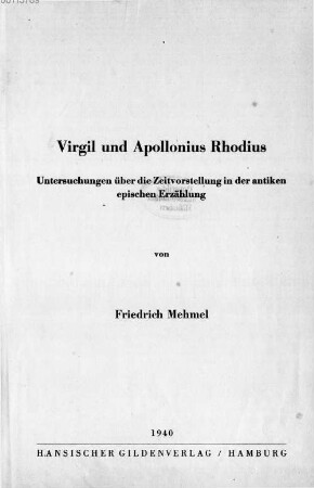 Virgil und Apollonius Rhodius : Untersuchungen über die Zeitvorstellung in der antiken epischen Erzählung