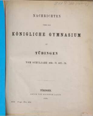 Nachrichten über das Gymnasium zu Tübingen : vom Schuljahr ..., 1876/78