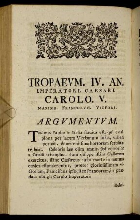 Tropaevm. IV. AN. Imperatori. Caesari. Carolo. V. Maximo. Francorvm. Victori.