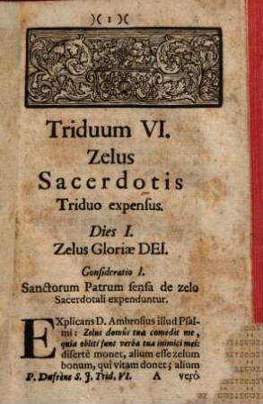 Secessus Triduani Sacerdotales Octo : [... Triduo Expensus à Ven. Clero Stettenii ad Forum frigidum A. MDCCLII. Et Riedöschingae A. MDCCLIII.], Triduum VI.. Zelus Sacerdotis