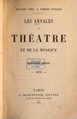 Les Annales du théâtre et de la musique. 2. 1876 (1877)
