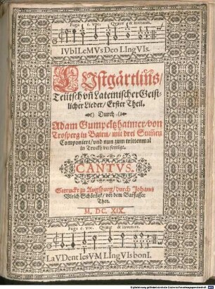 LVstgärtlins, Teütsch vñ Lateinischer Geistlicher Lieder, Erster Theil