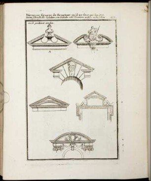 Diverses figures de Frontons qu'il ne faut pas Imiter. / Unterschiedliche Gestalten von Giebeln odr Frontons ...