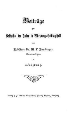 Beiträge zur Geschichte der Juden in Würzburg-Heidingsfeld / von M. L. Bamberger