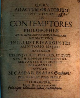 Ad actum oratorium invectivum in contemptores philosophiae : [praefatus de contemptu principum erga artes liberales]