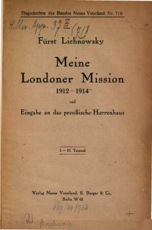 Meine Londoner Mission 1912-1914 und Eingabe an das preußische Herrenhaus