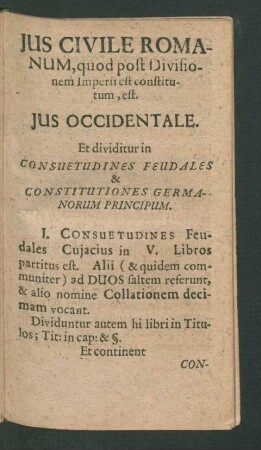 Ius Civile Romanum, quod post Divisionem Imperii est constitutum, est.