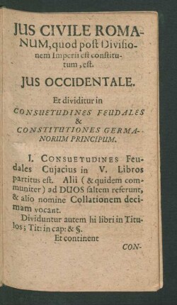 Ius Civile Romanum, quod post Divisionem Imperii est constitutum, est.
