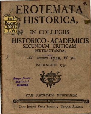 Erotemata Historica, In Collegiis Historico-Academicis Secundum Criticam Pertractanda : Ad annum 1749. et 50.