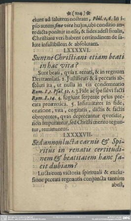 LXXXXVII. Sed annon lucta carnis & Spiritus in renatis certitudinem & beatitatem hanc facit dubiam?