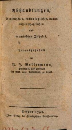 Abhandlungen, ökonomischen, technologischen, naturwissenschaftlichen und vermischten Inhalts