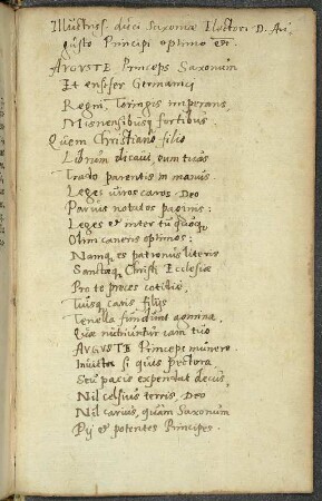 Drei Preisgedichte auf Kurfürst August und seine Söhne Alexander und Christian : Illustriss. duci Saxoniae Electori D. Augusto Principi optimo etc ... Drei Preisgedichte auf Kurfürst August und seine Söhne Alexander und Christian. um 1564 Blatt 1 recto angeb. an: Georgii Fabricii ... Virorum illustrium seu historiae sacrae libri IX . Dresden: SLUB App.bibl.968