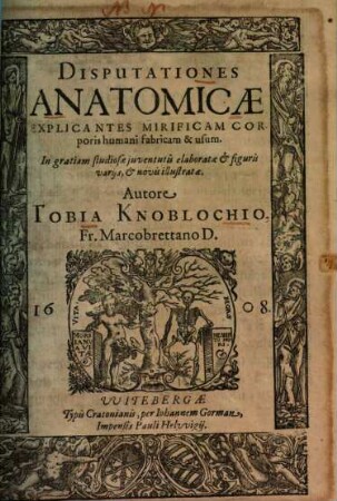 Disputationes anatomicae explicantes mirificam corporis humani fabricam & usum : in gratiam studiosae juventutis elaboratae & figuris varijs, & novis illustratae