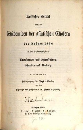 Amtlicher Bericht über die Epidemieen der asiatischen Cholera des Jahres 1866 in den Regierungsbezirken Unterfranken und Aschaffenburg, Schwaben und Neuburg