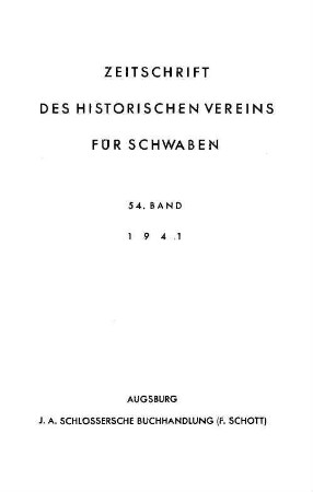 Zeitschrift des Historischen Vereins für Schwaben. 54. 1941