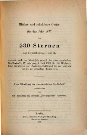 Mittlere und scheinbare Oerter für das Jahr ... von 539 Sternen des Fundamental-Catalogs, 1877 (1876)