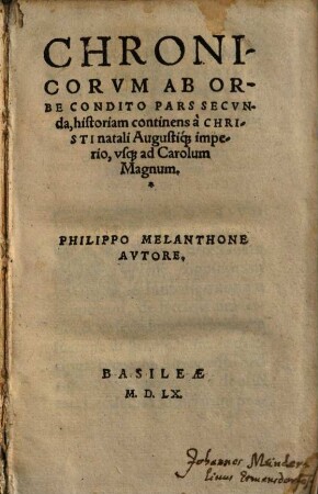 Chronicorvm Ab Orbe Condito Pars ..., Secvnda. historiam continens à Christi natali Augustiq[ue] imperio, vsq[ue] ad Carolum Magnum