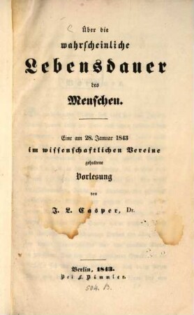 Über die wahrscheinliche Lebensdauer des Menschen : eine am 28. Januar 1843 im wissenschaftlichen Vereine gehaltene Vorlesung