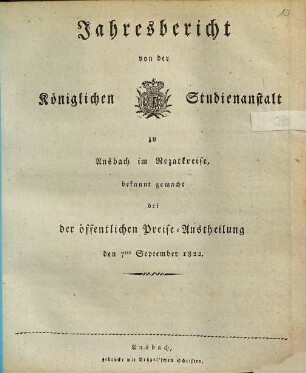 Jahres-Bericht ueber die Königliche Studienanstalt zu Ansbach : für das Schuljahr .... 1821/22