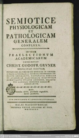 Semioticae Physiologicam Et Pathologicam Generalem Complexa : In Usum Praelectionum Academicarum