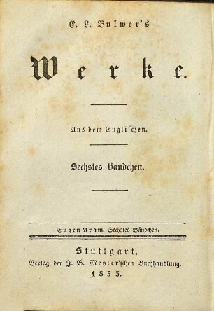 Eugen Aram : ein Roman ; in sechs Bändchen, 6