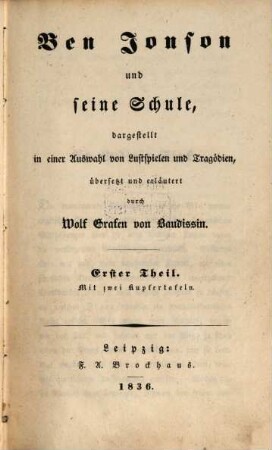 Ben Jonson und seine Schule : dargestellt in einer Auswahl von Lustspielen und Tragödien, 1