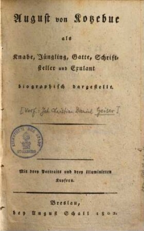 August von Kotzebue als Knabe, Jüngling, Gatte, Schriftsteller und Exulant
