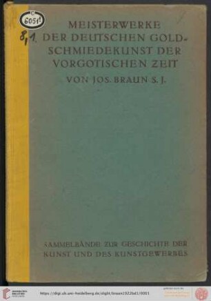 1. Teil: Meisterwerke der deutschen Goldschmiedekunst der vorgotischen Zeit: 9.-12. Jahrhundert