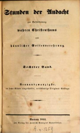 Stunden der Andacht zur Beförderung wahren Christenthums und häuslicher Gottesverehrung, 6