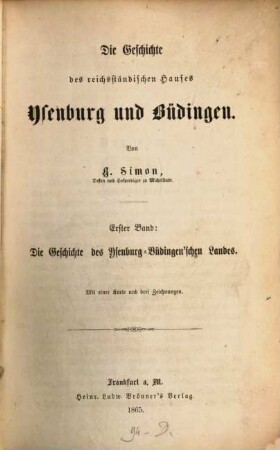 Die Geschichte des reichsständischen Hauses Ysenburg und Büdingen, 1. Die Geschichte des Ysenburg-Büdingen'schen Landes