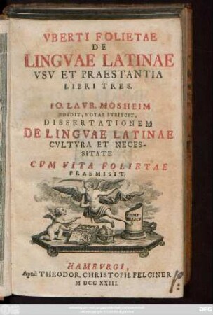 Vberti Folietae De Lingvae Latinae Vsv Et Praestantia : Libri Tres